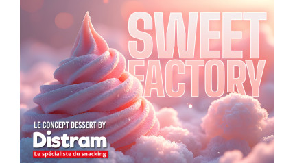 Des desserts gourmands pour booster son CA avec le concept SWEET FACTORY